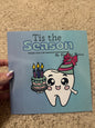 Tis the Season- Teeth